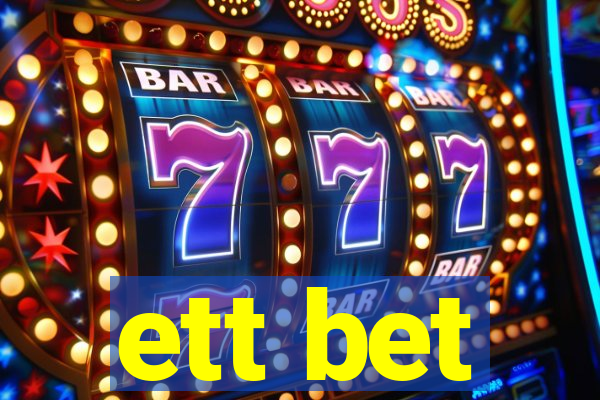 ett bet